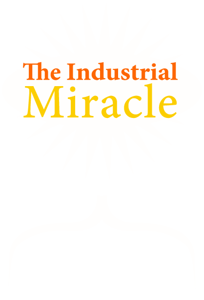 A Industrial Miracle